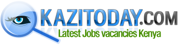 Job Vacancies & Careers Employment in Kenya - Kazitoday